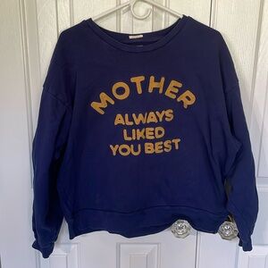 MOTHER Mother Always Liked You Best Sweatshirt. Size XL. Gently Worn.